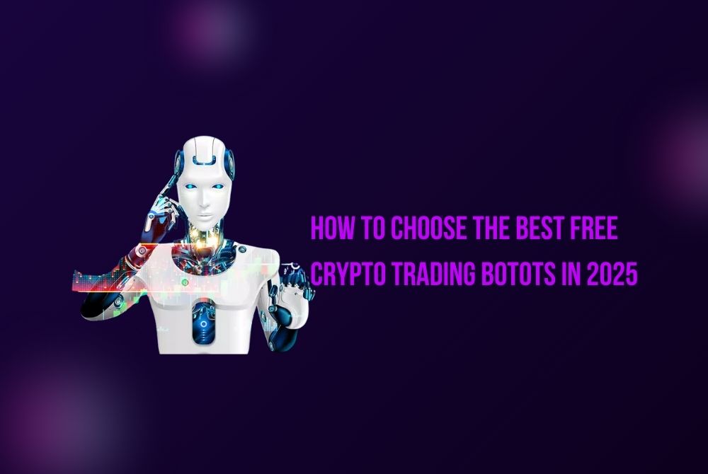 How to Choose the Best Free Crypto Trading Bot