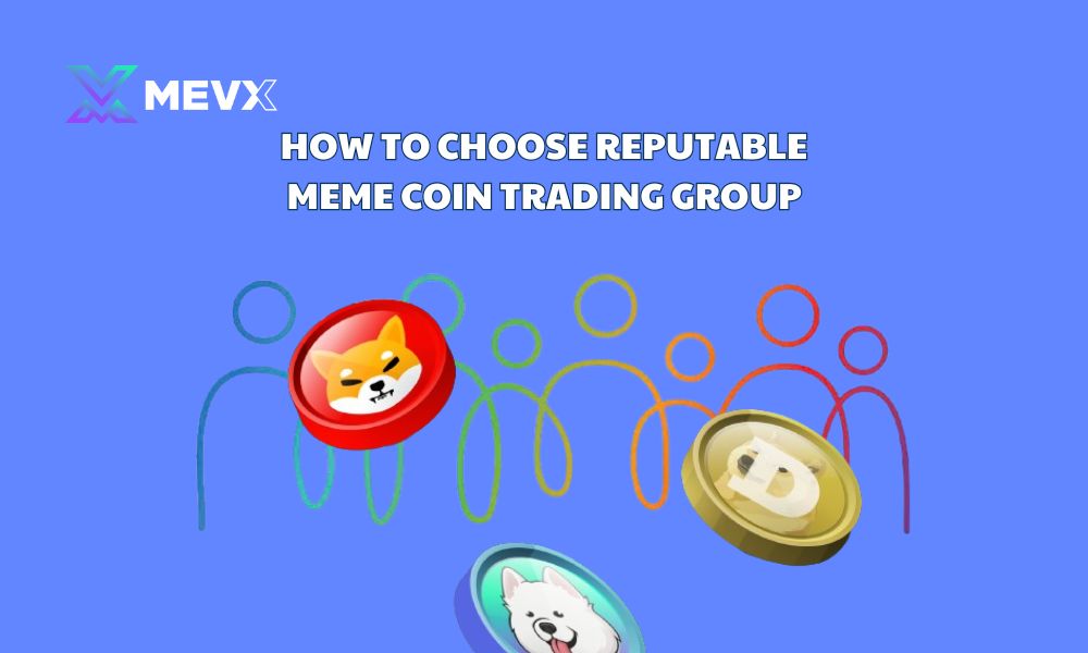 How to choose reputable meme coin trading group
