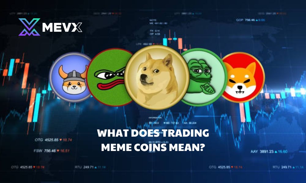 What does trading meme coins mean?