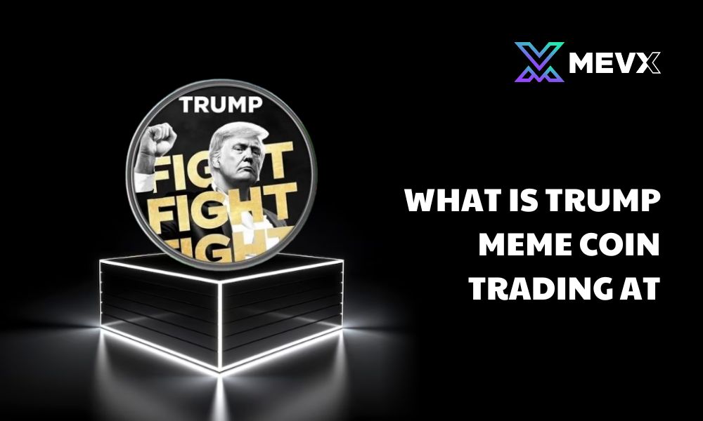 What is Trump meme coin trading at